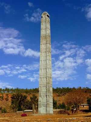 “Axum Obelisk”：精緻的雕刻與永恆的象徵！